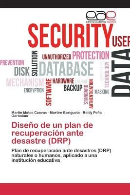 Diseño de un plan de recuperación ante desastre (DRP) by Matos Cuevas Martín