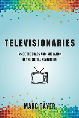 Paperback book titled "Televisionaries" by Mediatech Publishing, featuring a cover with digital-themed artwork.
