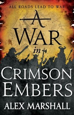A War in Crimson Embers by Marshall, Alex