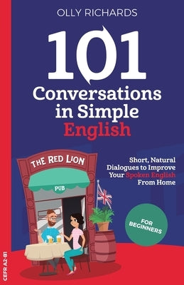 101 Conversations in Simple English by Richards, Olly