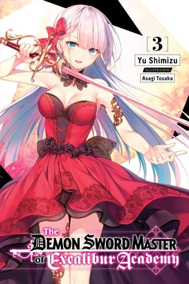 The Demon Sword Master of Excalibur Academy, Vol. 3 (Light Novel) Paperback Yen on
