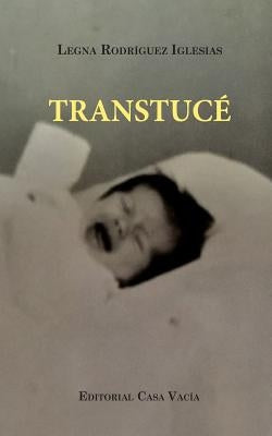 Transtucé (Second edition) by Iglesias, Legna Rodríguez