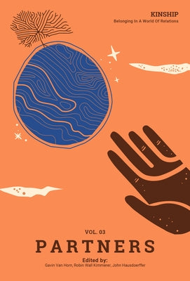 Kinship: Belonging in a World of Relations, Vol. 3 - Partners Center for Humans and Nature