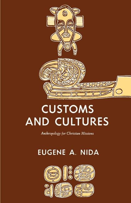 Customs and Cultures by Nida, Eugene A.