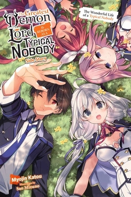 The Greatest Demon Lord Is Reborn as a Typical Nobody Side Story (Light Novel): The Wonderful Life of a Typical Nobody Paperback Yen on