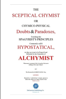 The Skeptical Chymist Paperback Dalcassian Publishing Company