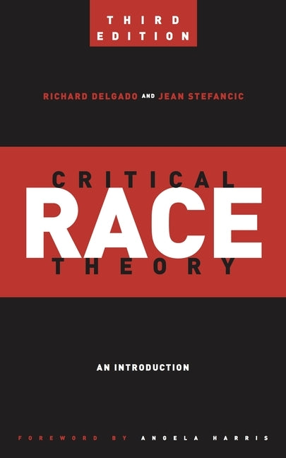 Critical Race Theory: An Introduction by Delgado, Richard