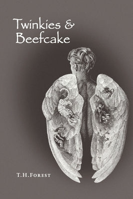 Twinkies & Beefcake Paperback Holdorf Press, LLC