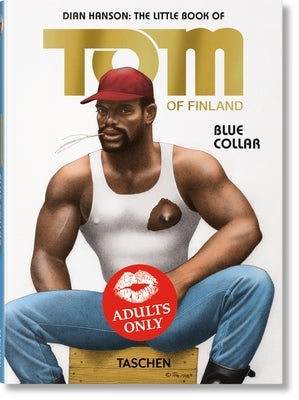 The Little Book of Tom. Blue Collar by Of Finland, Tom