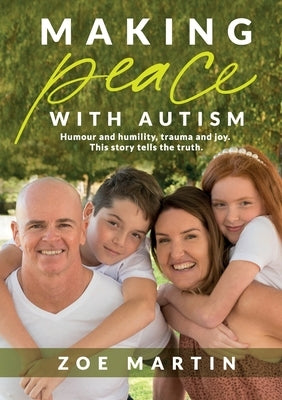 Making Peace with Autism by Martin, Zoe