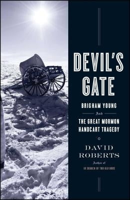 Cover of "Devil's Gate" book by Simon & Schuster featuring historical imagery related to Brigham Young and the Mormon handcart tragedy.