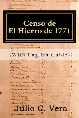 Censo de El Hierro de 1771: With English Guide by Vera, Julio C.