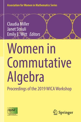 Women in Commutative Algebra: Proceedings of the 2019 Wica Workshop by Miller, Claudia