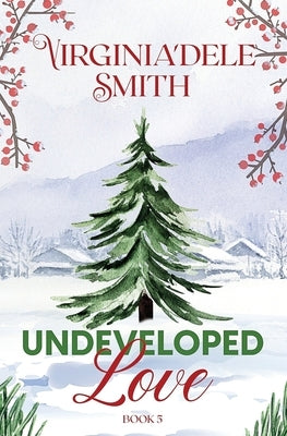 Book 5: Undeveloped Love by Smith, Virginia'dele