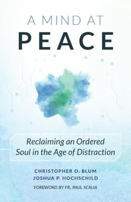 A Mind at Peace by Blum, Christopher Olaf
