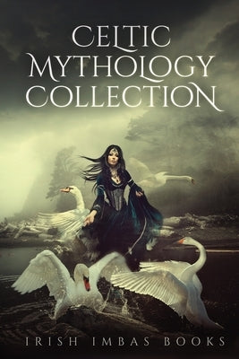 Celtic Mythology Collection 1 by O'Sullivan, Brian a.