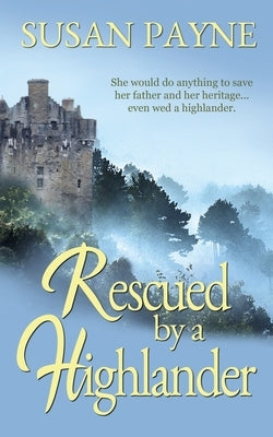 Rescued by a Highlander Paperback Wild Rose Press