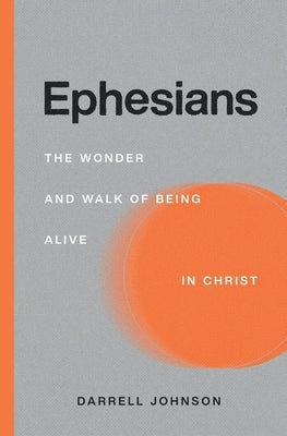 Ephesians: The Wonder and Walk of Being Alive In Christ Canadian Church Leaders Network
