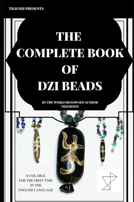 The Complete Book of Dzi Beads Paperback Independently Published