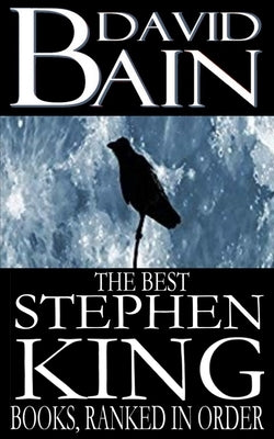 The Best Stephen King Books, Ranked in Order by Bain, David