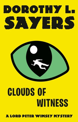 Clouds of Witness: A Lord Peter Wimsey Mystery by Sayers, Dorothy L.