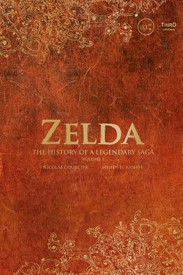 Zelda: The History of a Legendary Saga Volume 1 by Courcier, Nicolas