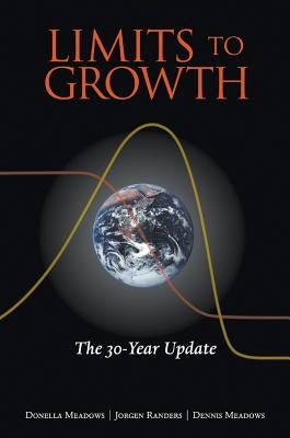 The Limits to Growth: The 30-Year Update Paperback Chelsea Green Publishing Company
