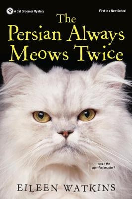 The Persian Always Meows Twice Paperback Kensington Publishing Corporation