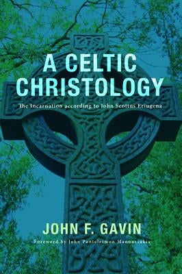 A Celtic Christology by Gavin, John F.