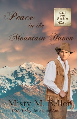 Peace in the Mountain Haven by Beller, Misty M.