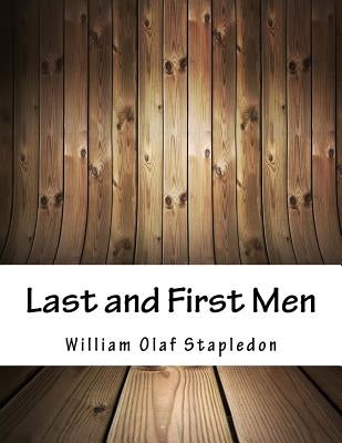 Last and First Men Paperback Createspace Independent Publishing Platform