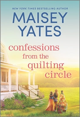 Confessions from the Quilting Circle by Yates, Maisey
