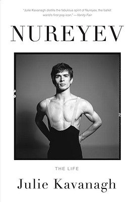 Nureyev: The Life by Kavanagh, Julie