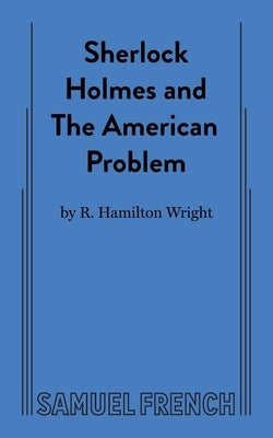 Sherlock Holmes and the American Problem by Wright, R. Hamilton