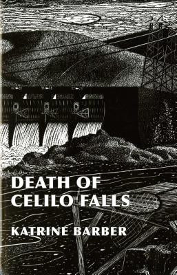 Death of Celilo Falls by Barber, Katrine