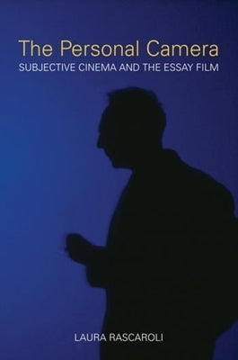 The Personal Camera: Subjective Cinema and the Essay Film Paperback Wallflower Press