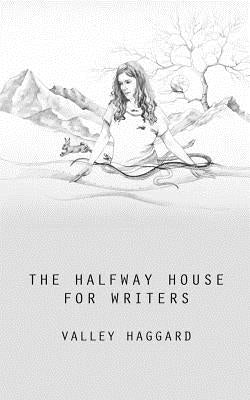 The Halfway House for Writers by Haggard, Valley