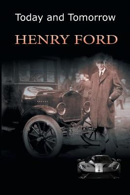 Today and Tomorrow by Ford, Henry