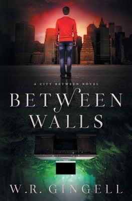 Between Walls by Gingell, W. R.