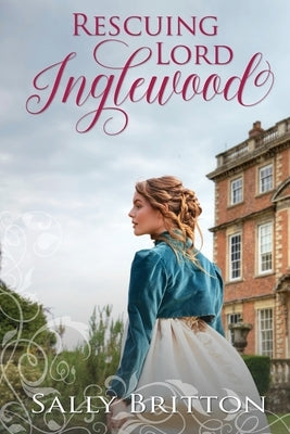 Rescuing Lord Inglewood: A Regency Romance Paperback Blue Water Books