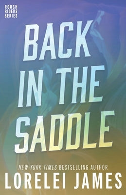 Back in the Saddle by James, Lorelei