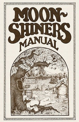 Moonshiners Manual Paperback White Mule Press