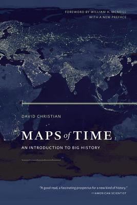 Maps of Time: An Introduction to Big History Volume 2 by Christian, David