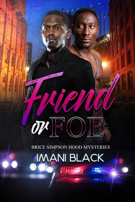 Friend or Foe: Brice Simpson Hood Mysteries by Black, Imani