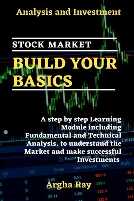 Stock Market Build Your Basics: Analysis and Investment by Ray, Argha