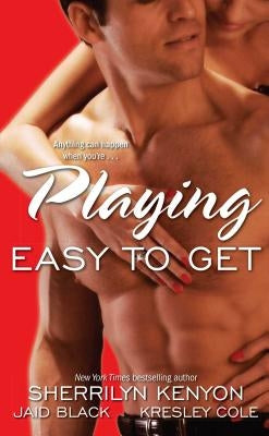 Playing Easy to Get by Cole, Kresley