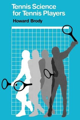 Tennis Science for Tennis Players Paperback University of Pennsylvania Press