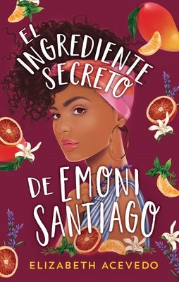Ingrediente Secreto de Emoni Santiago, El by Acevedo, Elizabeth