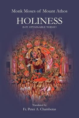 Holiness: Is It Attainable Today? Paperback Holy Cross Orthodox Press