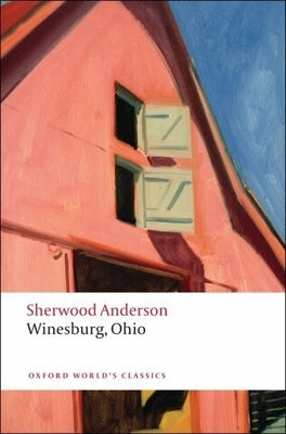 Winesburg, Ohio Oxford University Press, USA